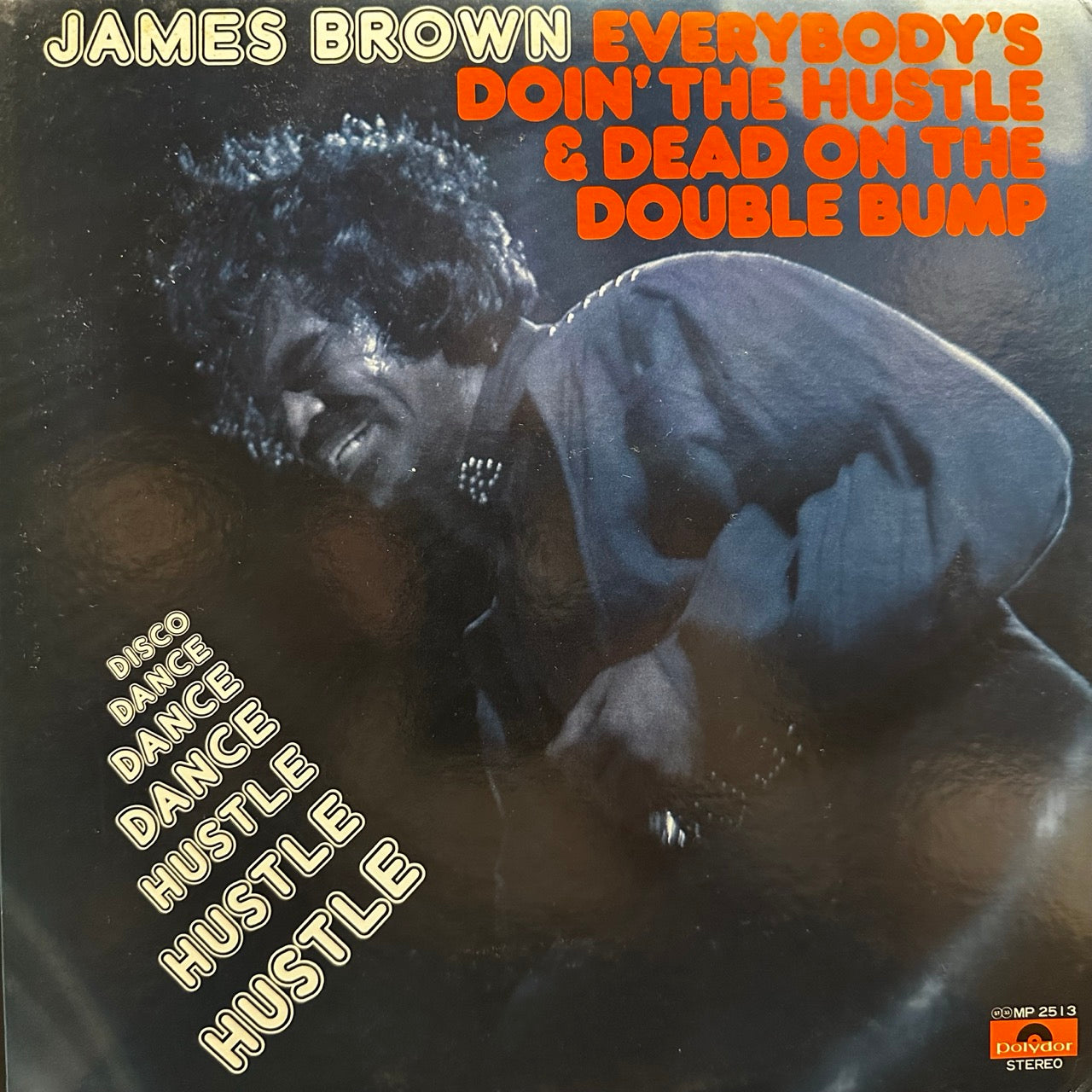 James Brown – Everybody's Doin' The Hustle & Dead On The Double Bump