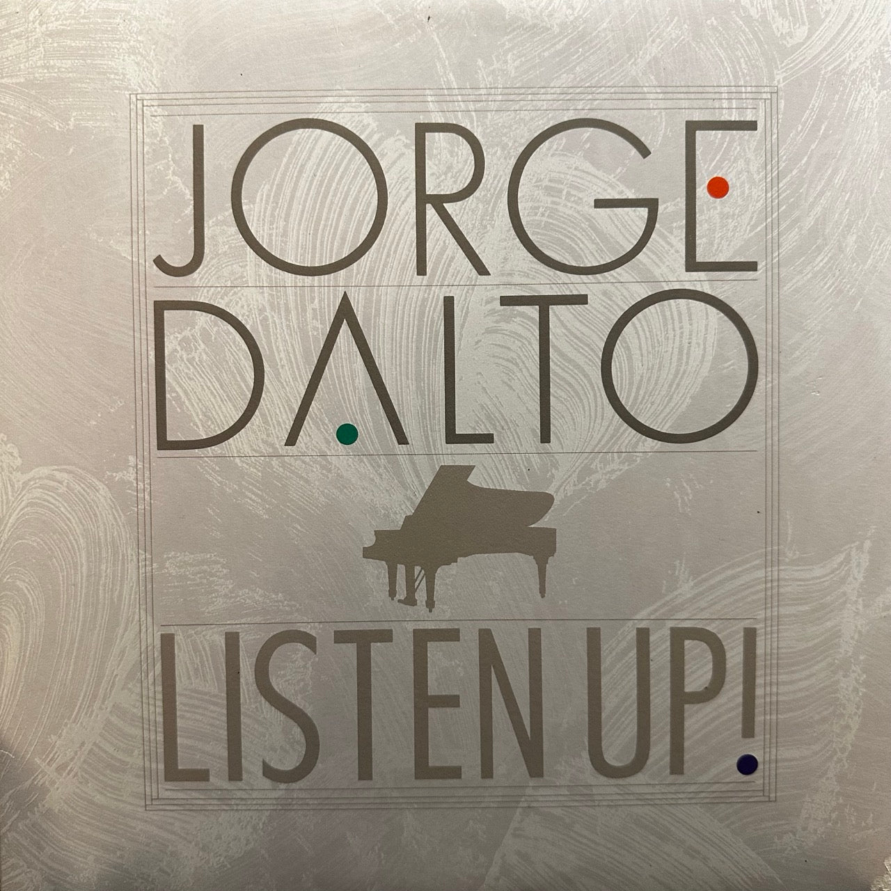 Jorge Dalto – Listen Up!