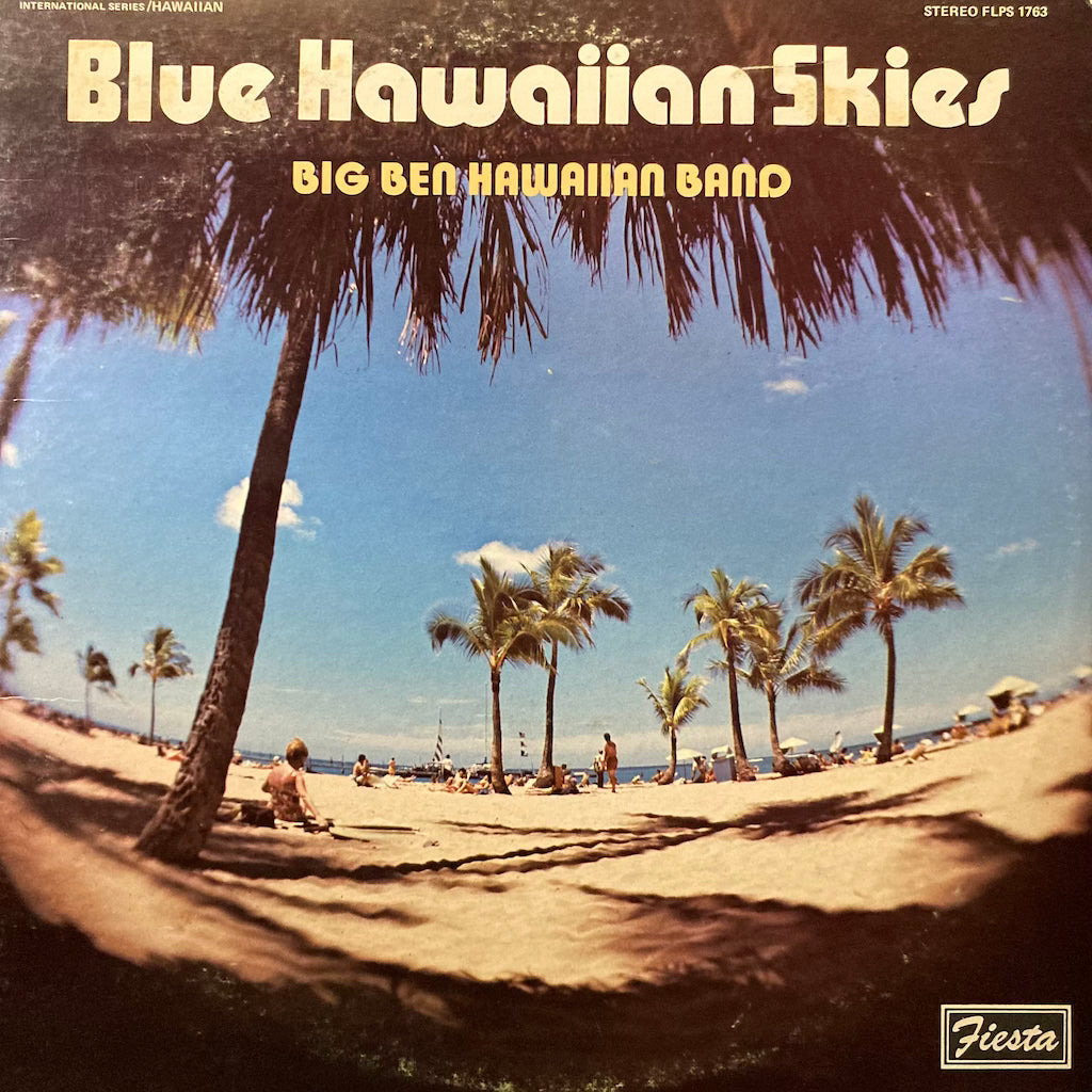 Big Ben Hawaiian Band - Blue Hawaiian Skies