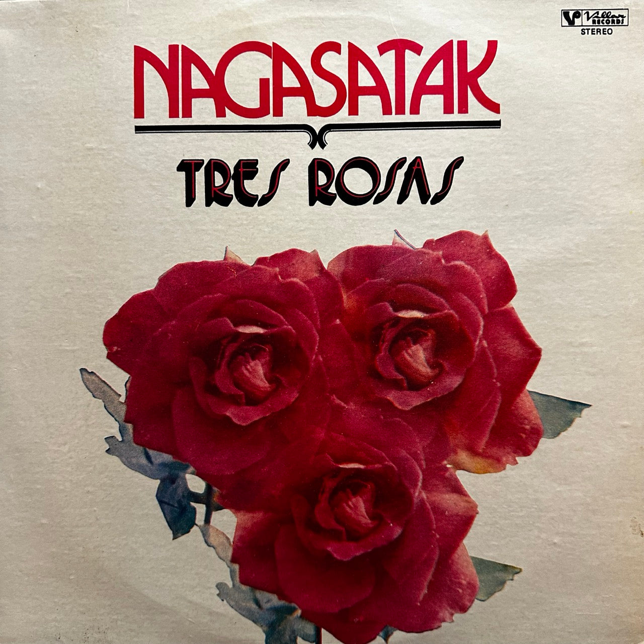 Tres Rosas - Nagasatak