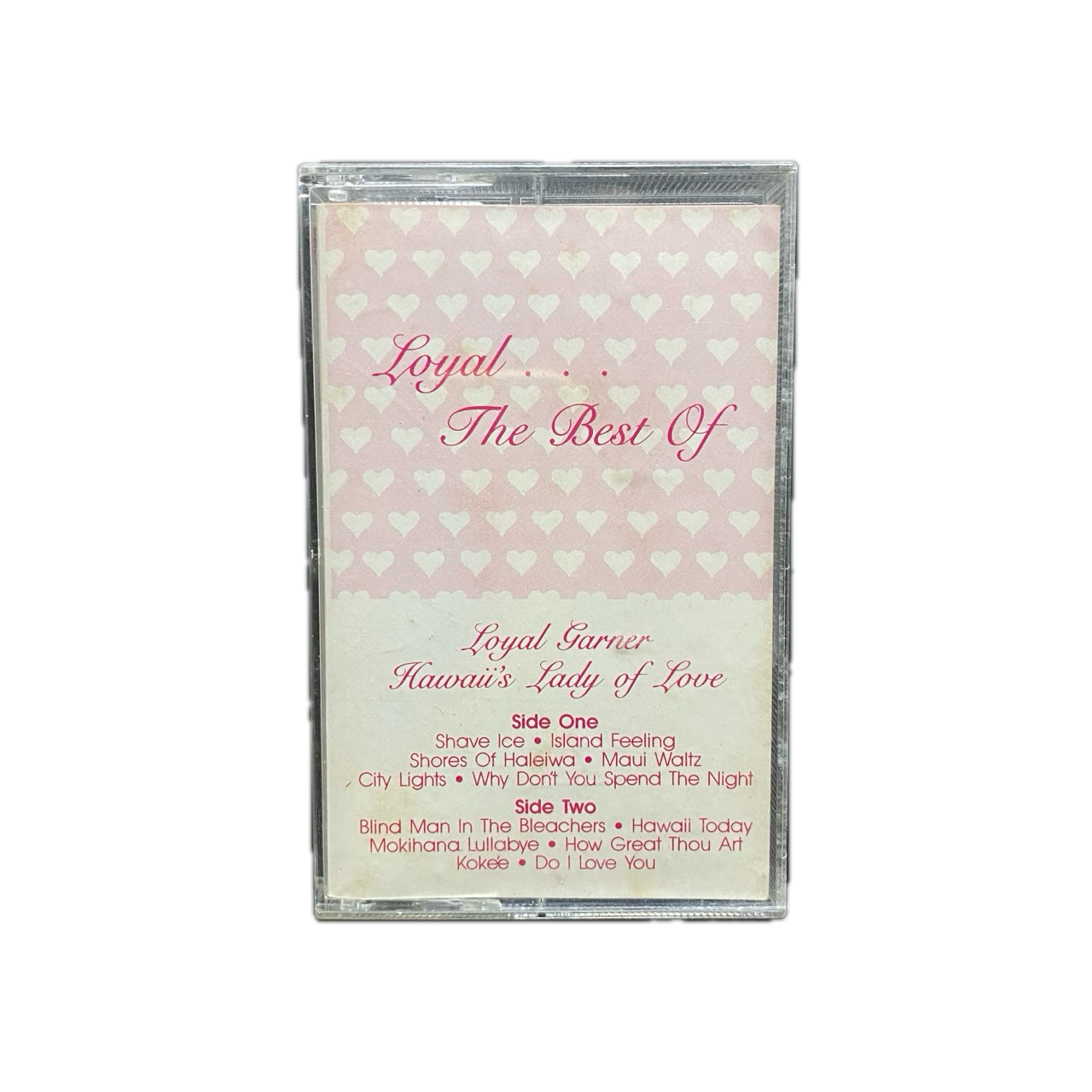 Loyal Garner – Loyal... The Best of Hawaii's Lady of Love [Cassette]