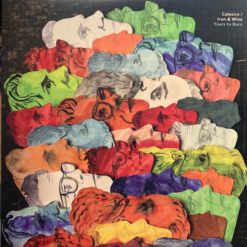 Calexico / Iron & Wine - Years To Burn