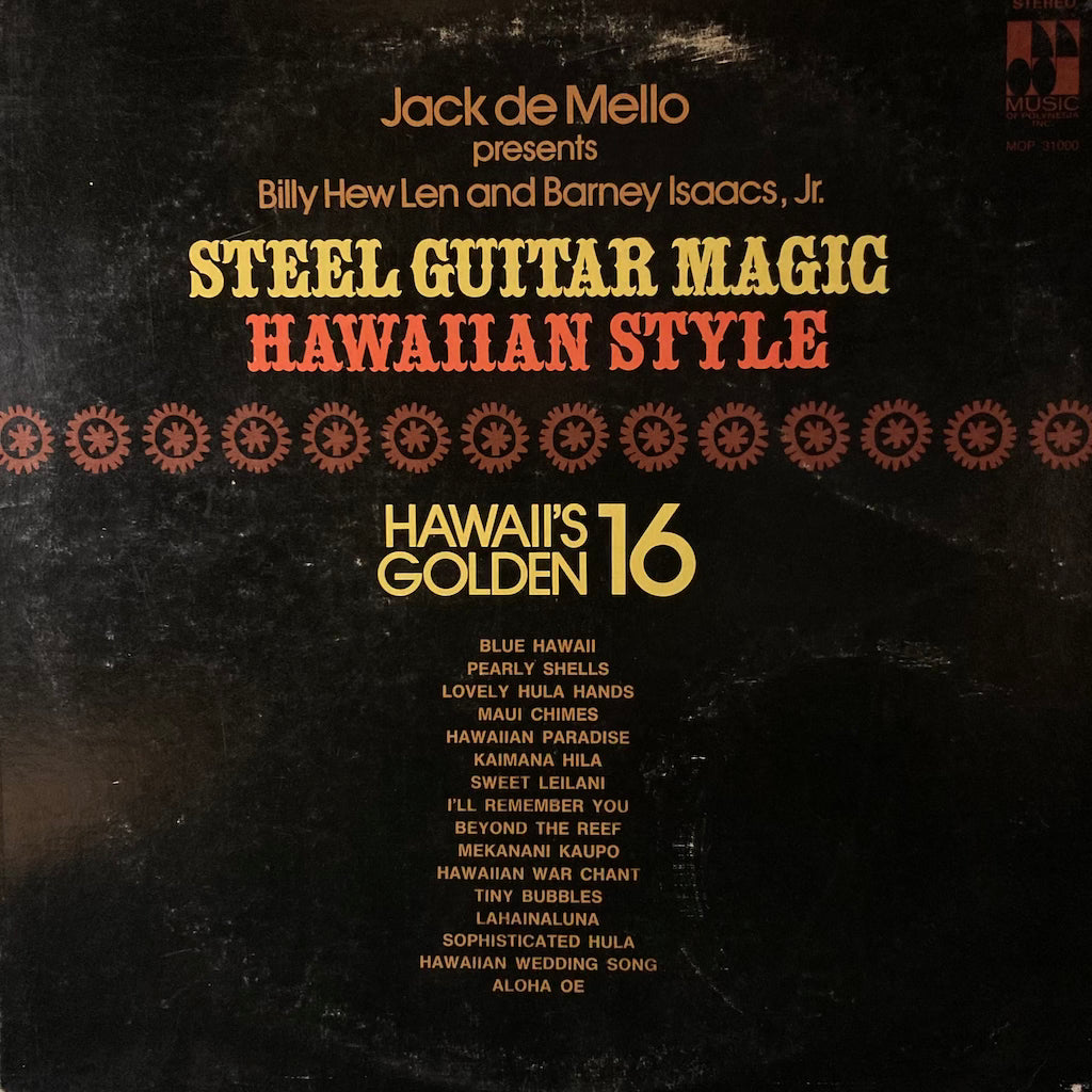 Jack De Mello presents Billy Hew Len and Barney Issacs Jr. - Steel Guitar Magic Hawaiian Style