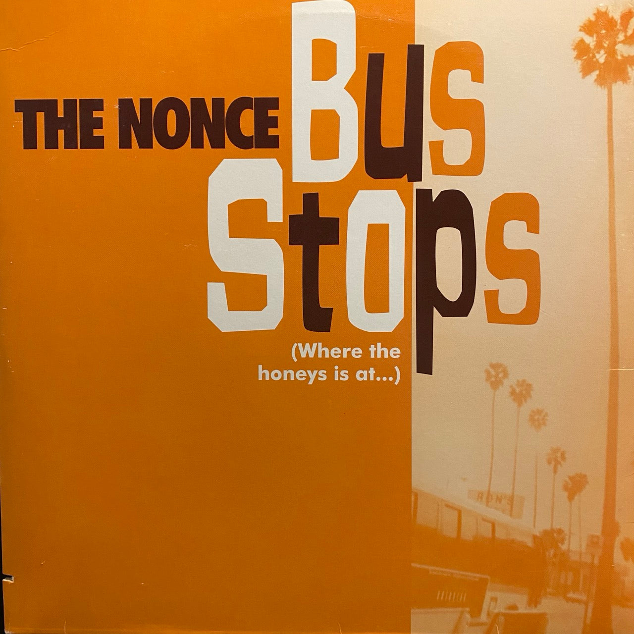 The Nonce – Bus Stops (Where The Honeys Is At...)