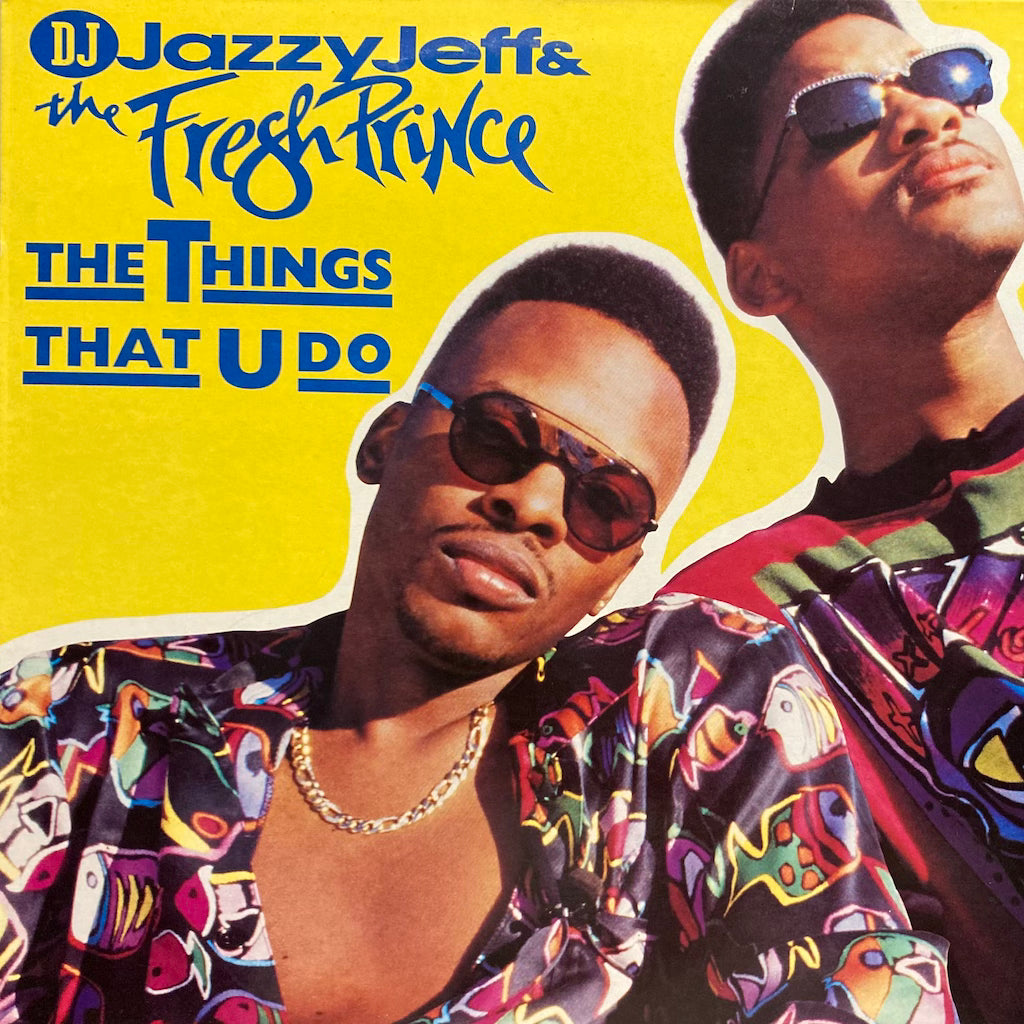 DJ Jazzy Jeff & The Fresh Prince - The Things That U Do