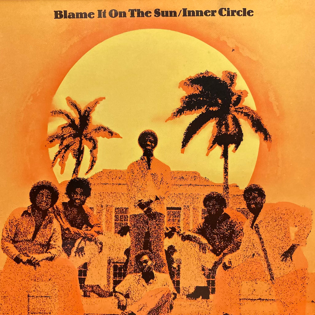 Inner Circle - Blame It On The Sun
