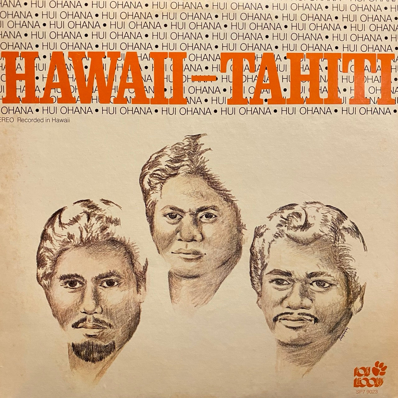 Hui Ohana – Hawaii - Tahiti