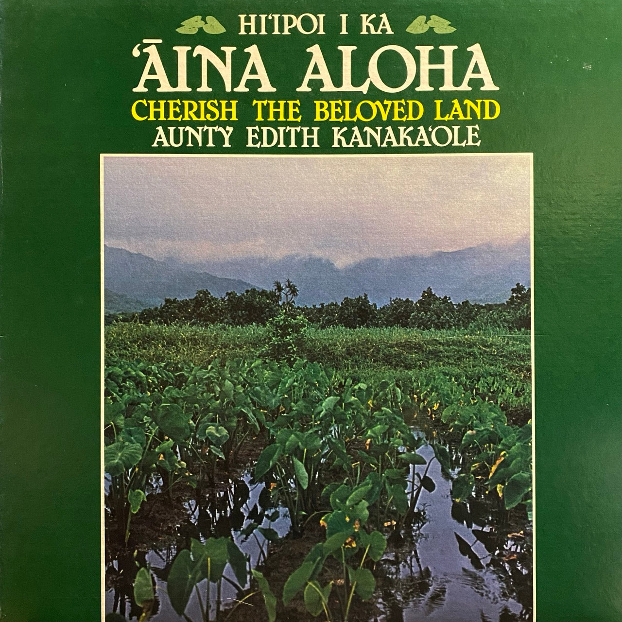 Aunty Edith Kanaka‘ole – Hi‘ipoe I Ka ‘Āina Aloha Cherish The Beloved Land
