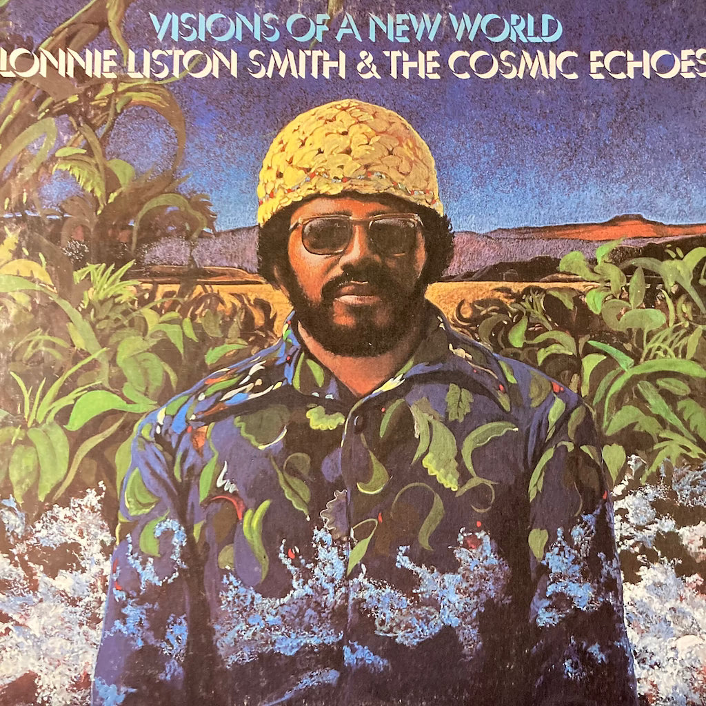Lonnie Liston Smith & The Cosmic Echoes - Visions of a New World