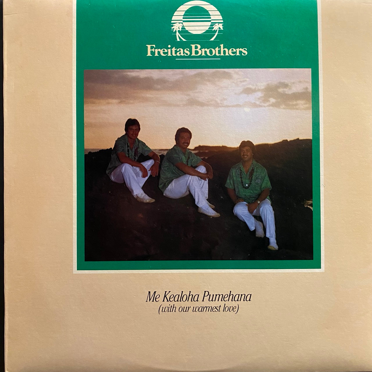 Freitas Brothers – Me Kealoha Pumehana (With Our Warmest Love)