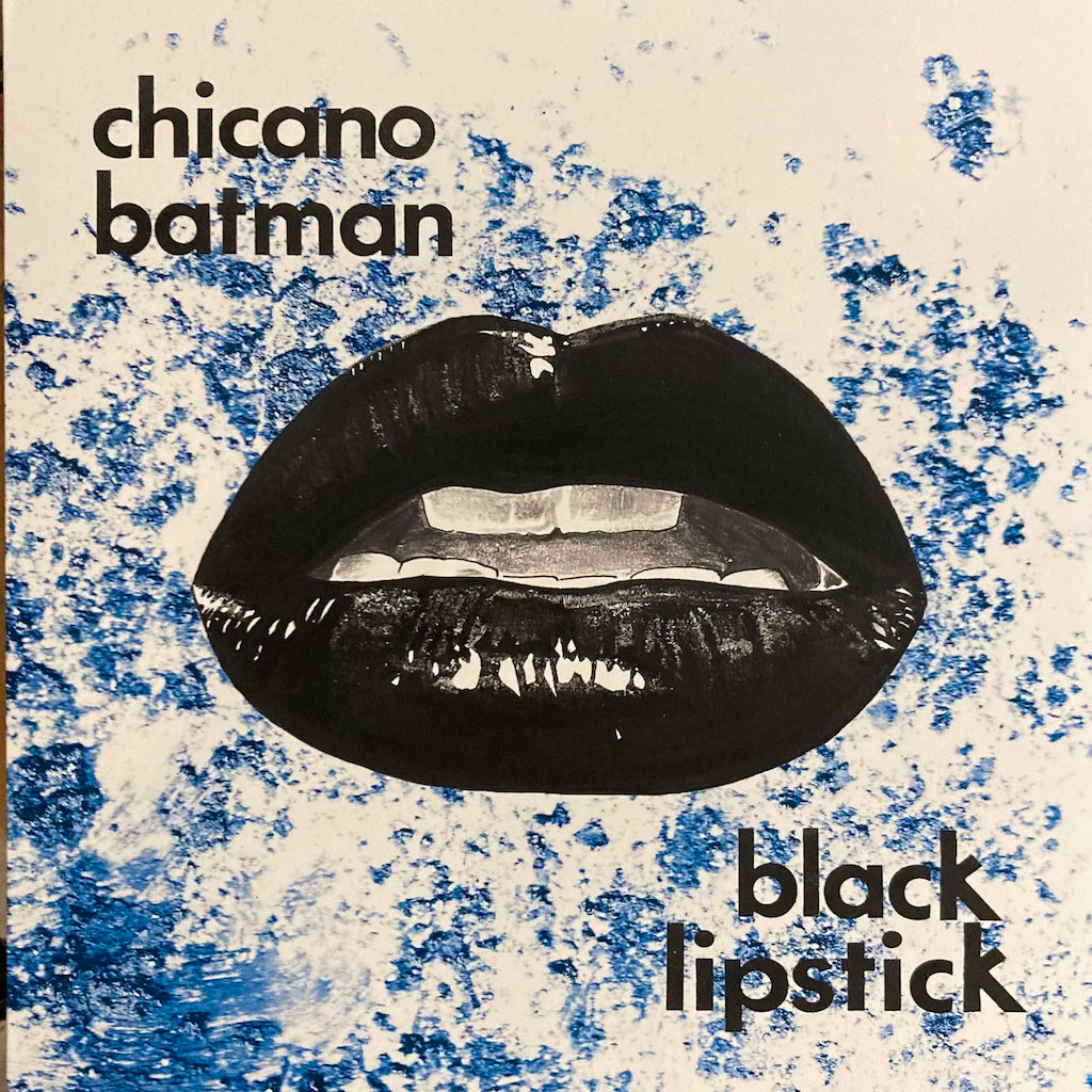 Chicano Batman - Black Lipstick