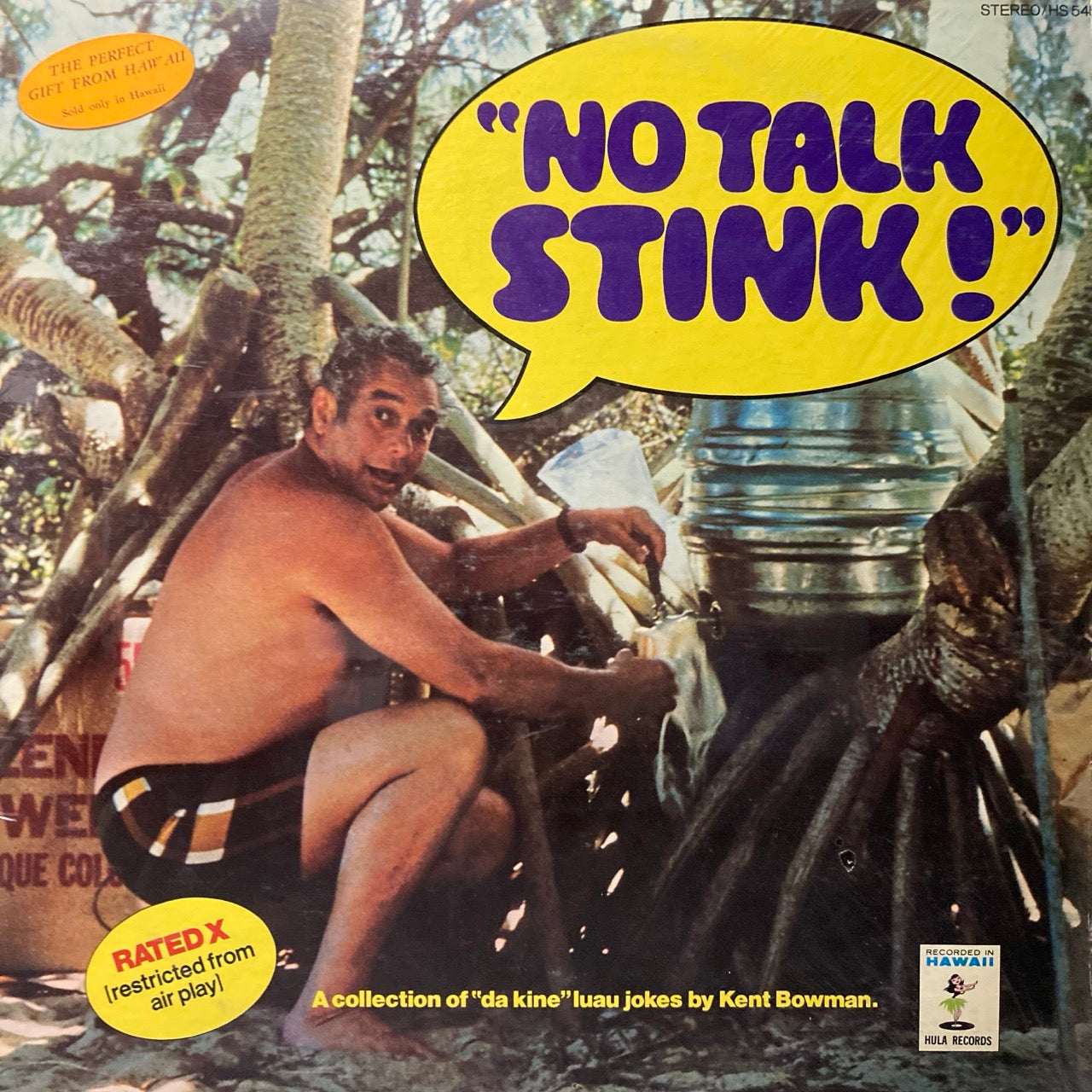 Kent Bowman - No Talk Stink!