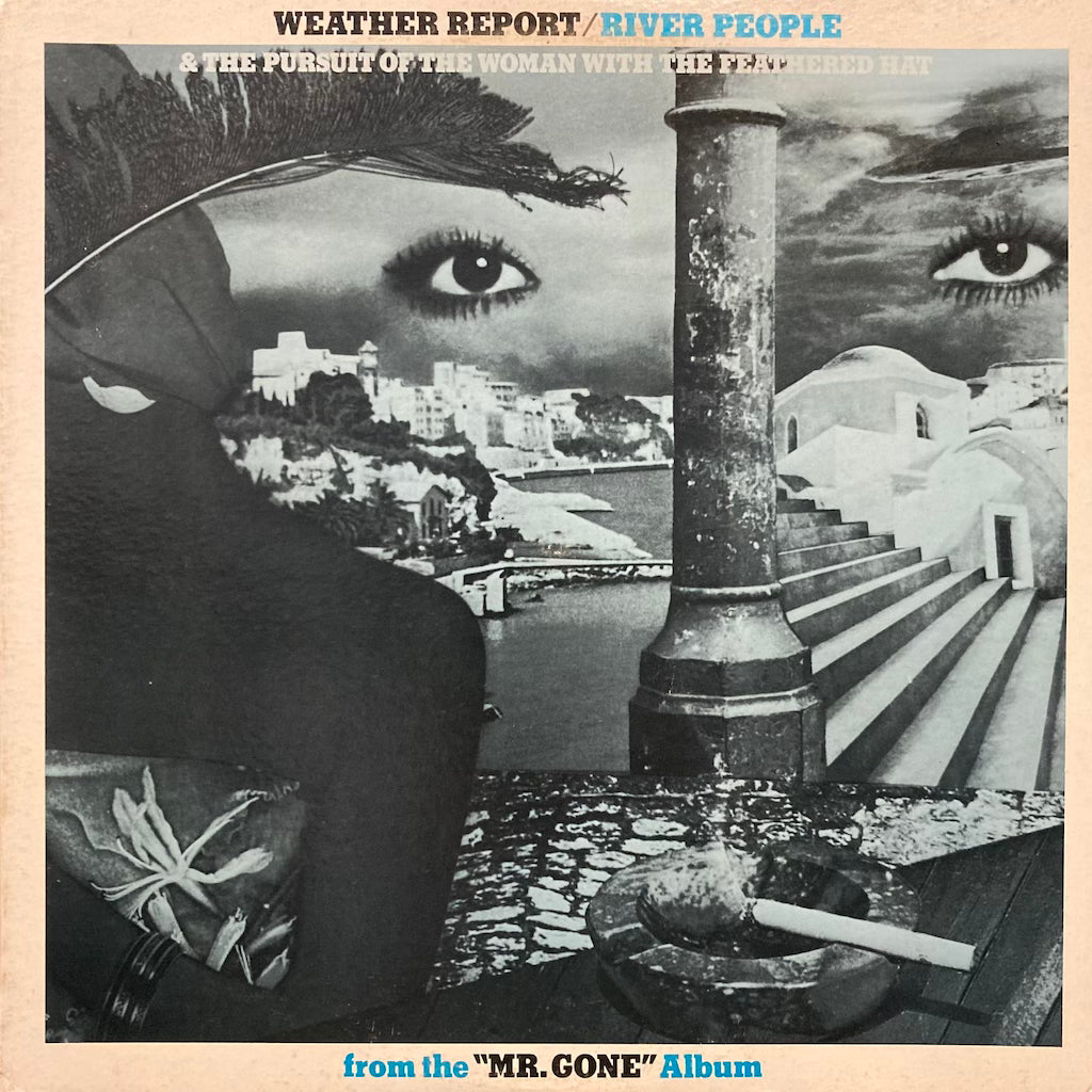 Weather Report ‎– River People / The Pursuit Of The Woman With The Feathered Hat