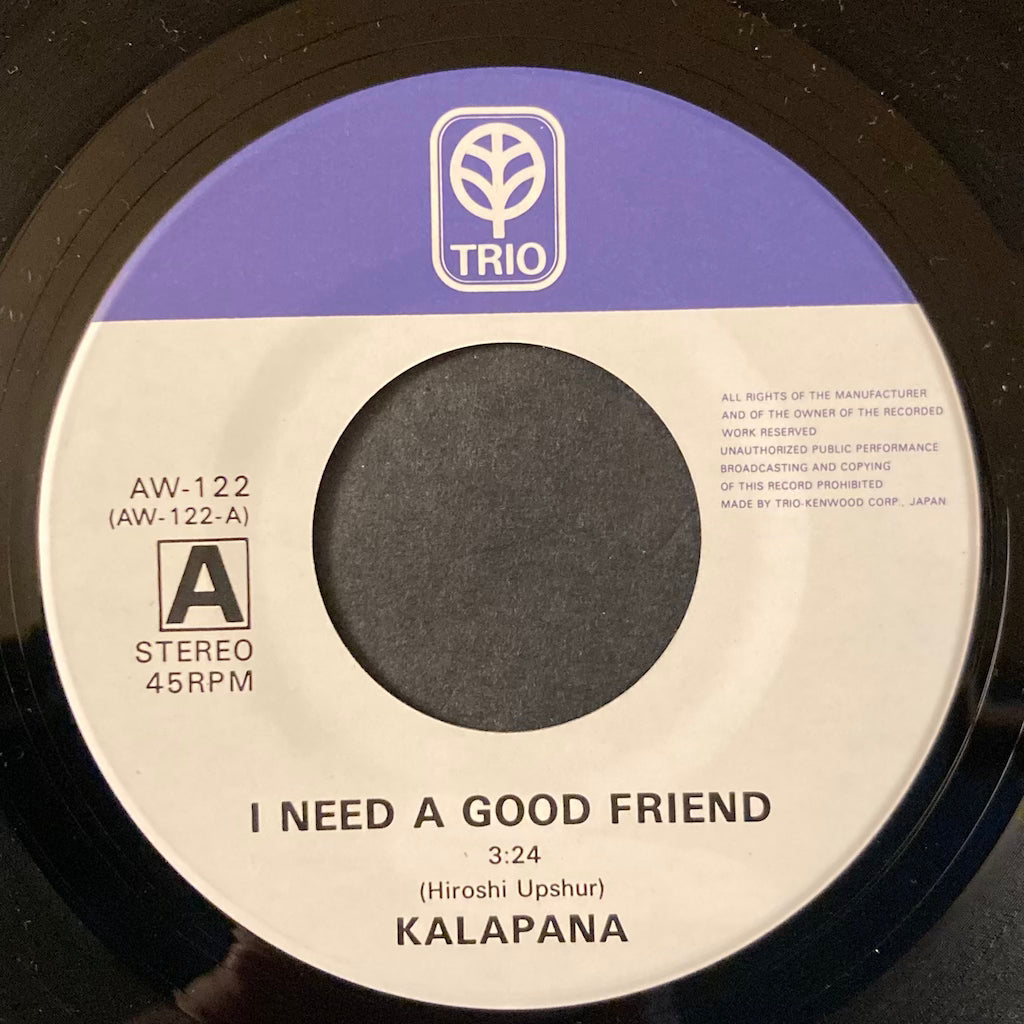 Kalapana - I Need A Good Friend [7"]