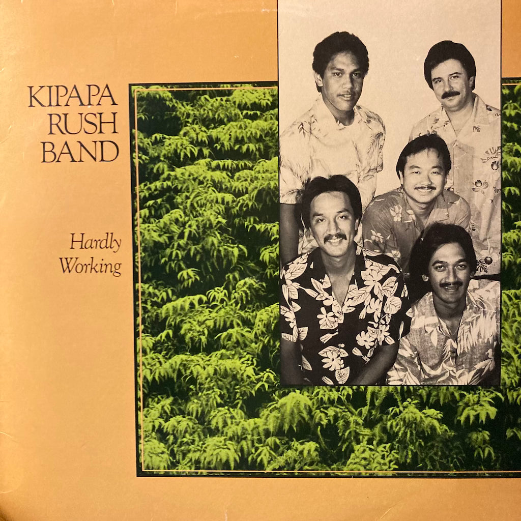 Kipapa Rush Band - Hardly Working