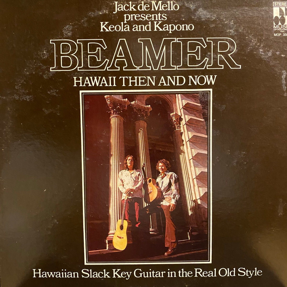 Keola & Kapono Beamer – Hawaii Then And Now