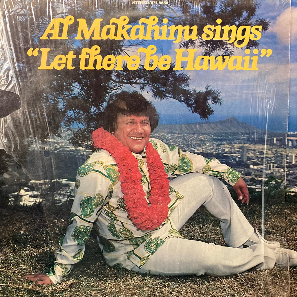 Al Makahinu - Al Makahinu sings Let There Be Hawaii