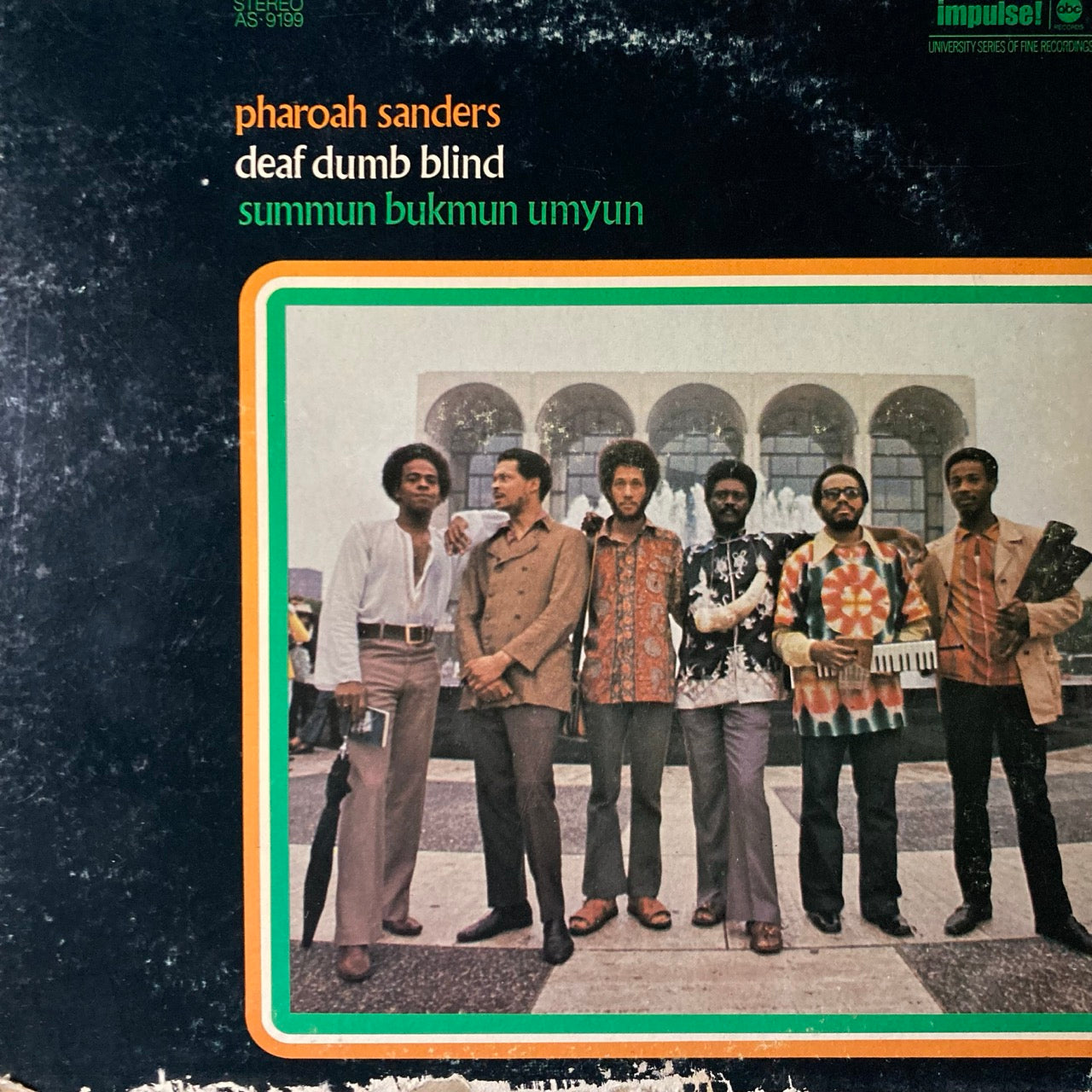 Pharoah Sanders - Summun Bukmun Umyun, Deaf Dumb Blind