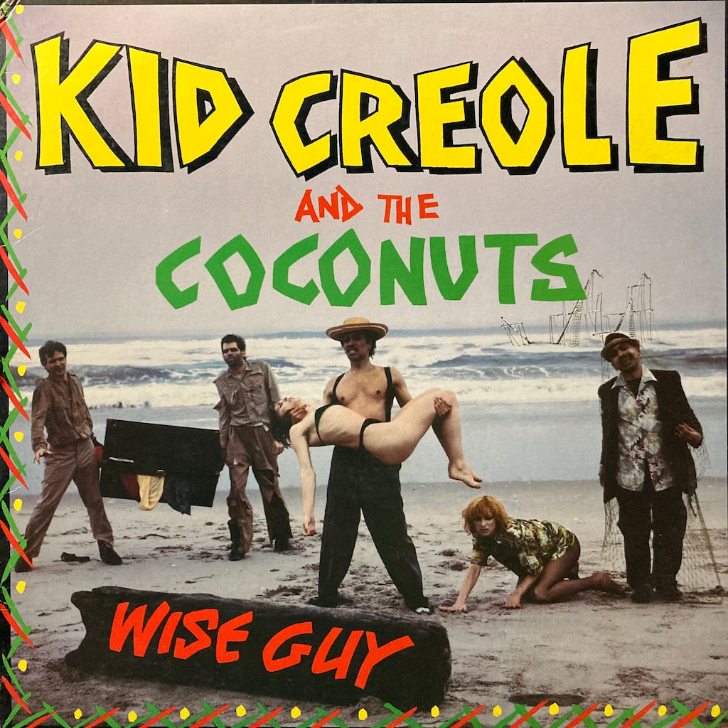 Kid Creole and The Coconuts -Wise Guy