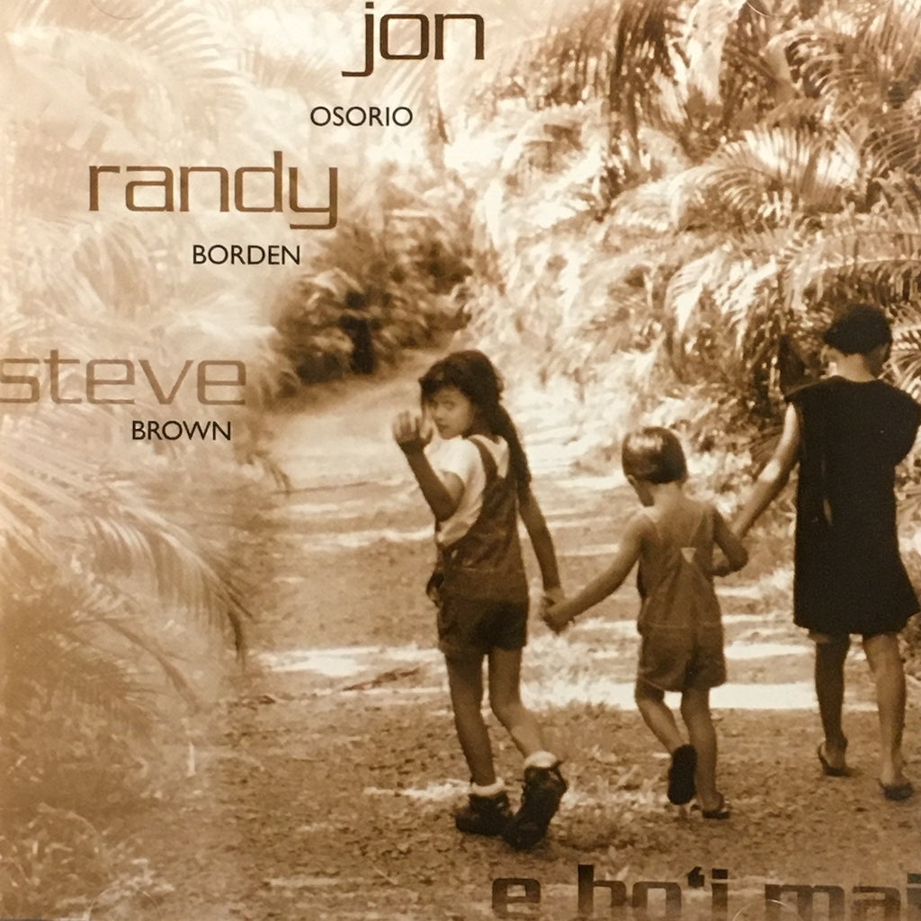 Jon Osorio/Randy Borden/Steve Brown - E Ho'i Mai [CD]