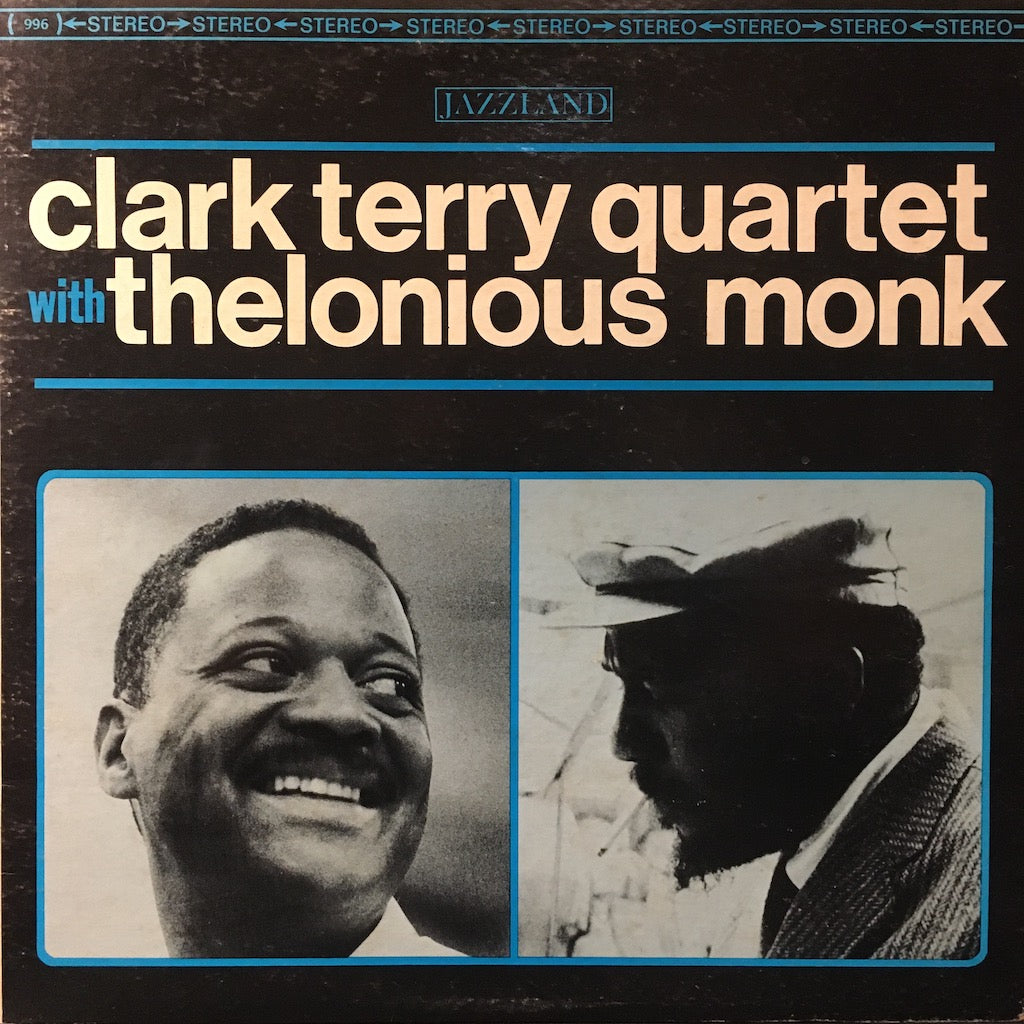 Clark Terry Quartet with The Lonious Monk - Clark Terry Quartet with The Lonious Monk