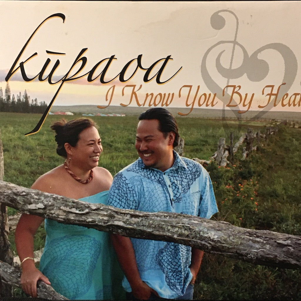 Kūpaoa - I Know You By Heart [CD]
