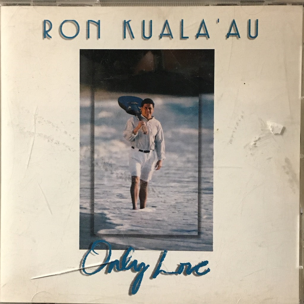 Ron Kuala'Au - Only Love [CD]