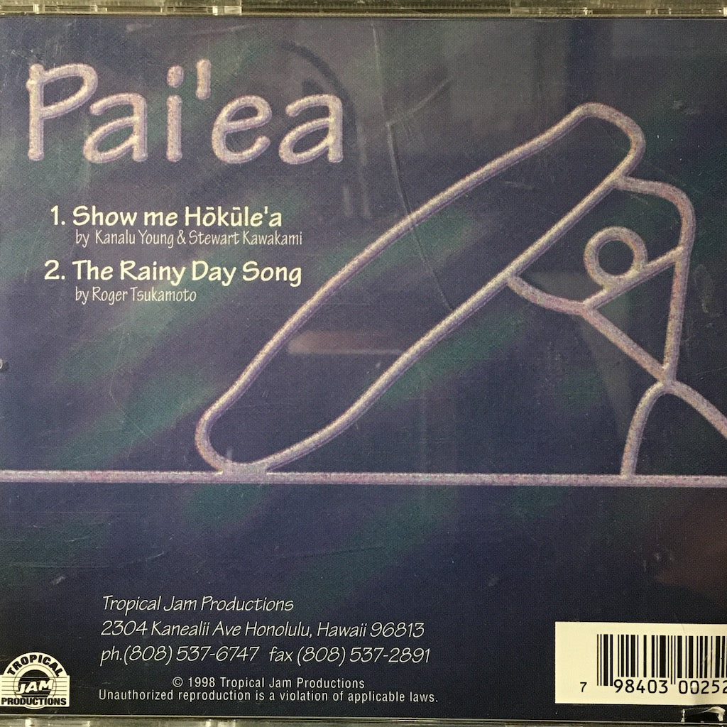 Pai'ea - Show me Hokule'a/The Rainy Day Song [CD]