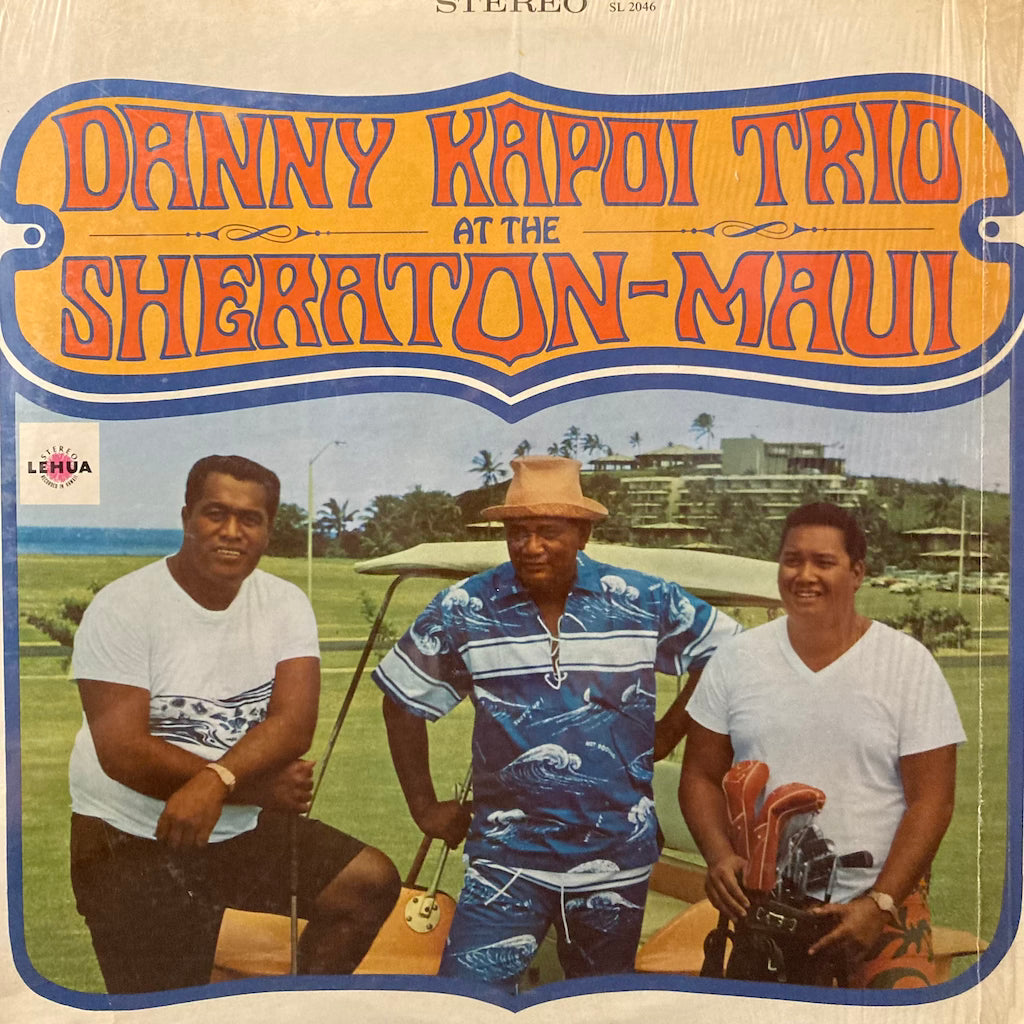 Danny Kapoi Trio - At The Sheraton-Maui
