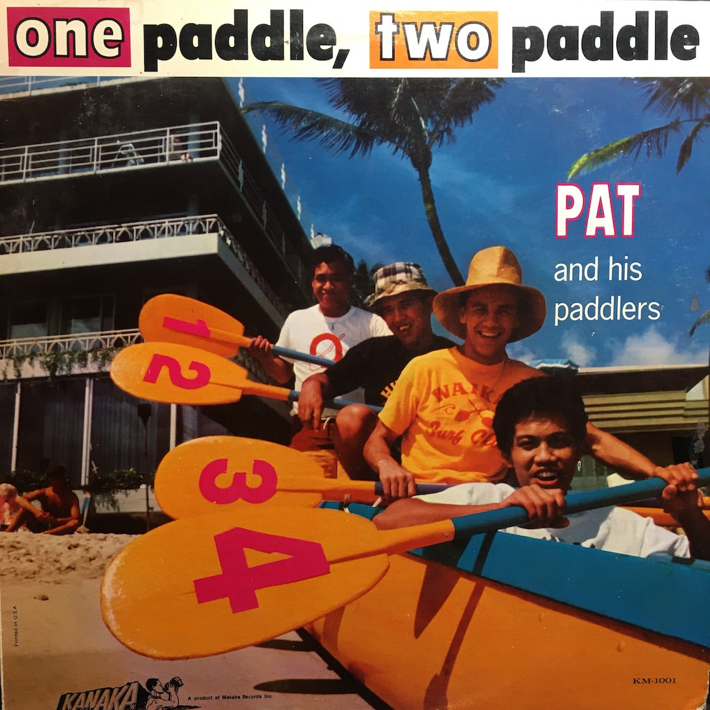 Pat and his Paddlers - One Paddle, Two Paddle