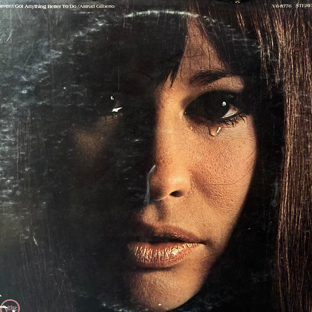 Astrud Gilberto - I Haven't Got Anything Better To Do