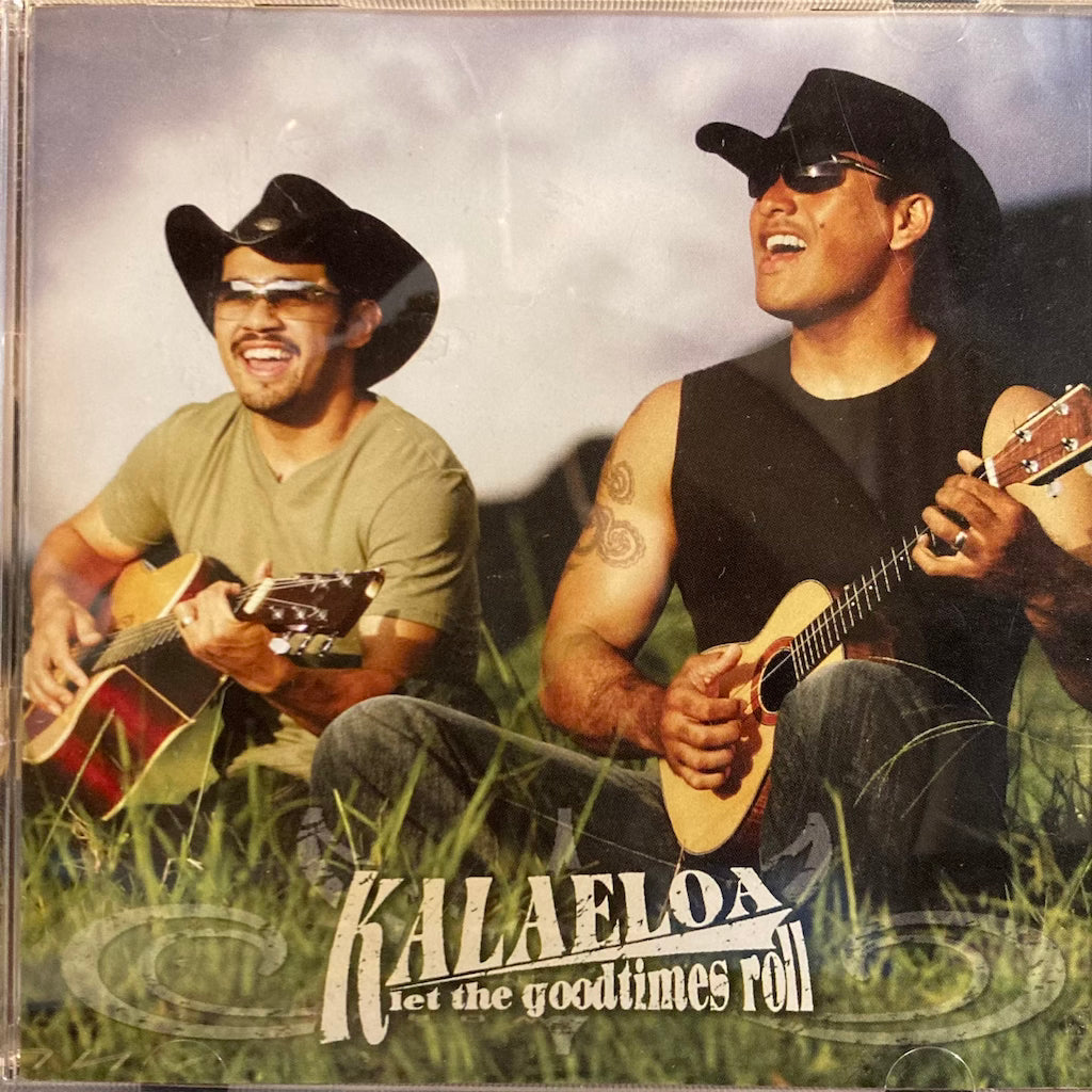 Kalaeloa - Let The Goodtimes Roll [CD]