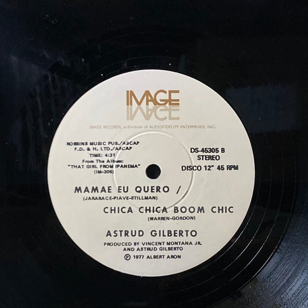 Astrud Gilberto - The Girl From Ipanema/Mamae Eu Quero/Chica Chica Boom Chic [12"]