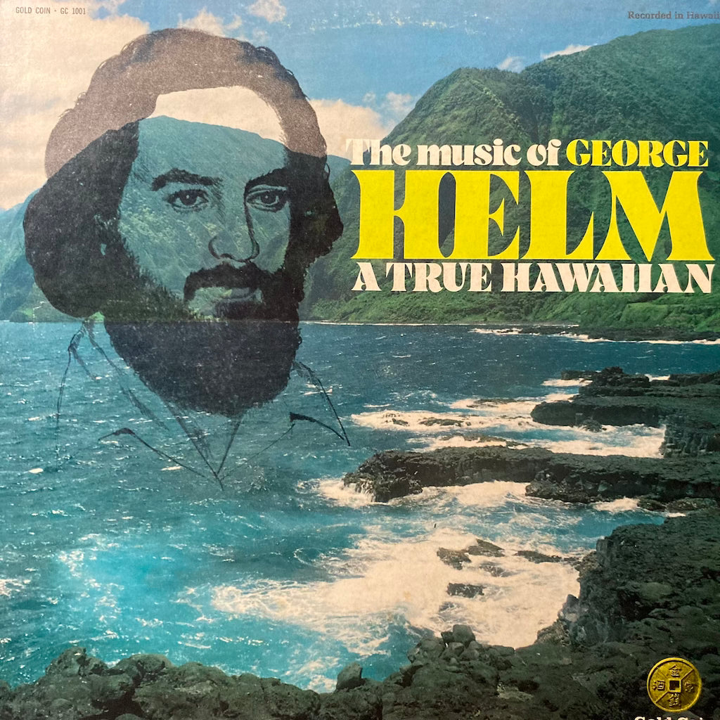 George Helm - The Music of George Helm A True Hawaiian