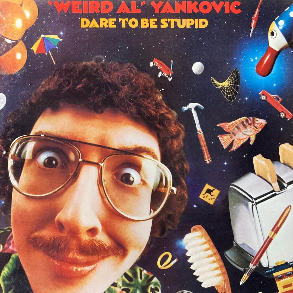 Weird Al Yankovic - Dare To Be Stupid