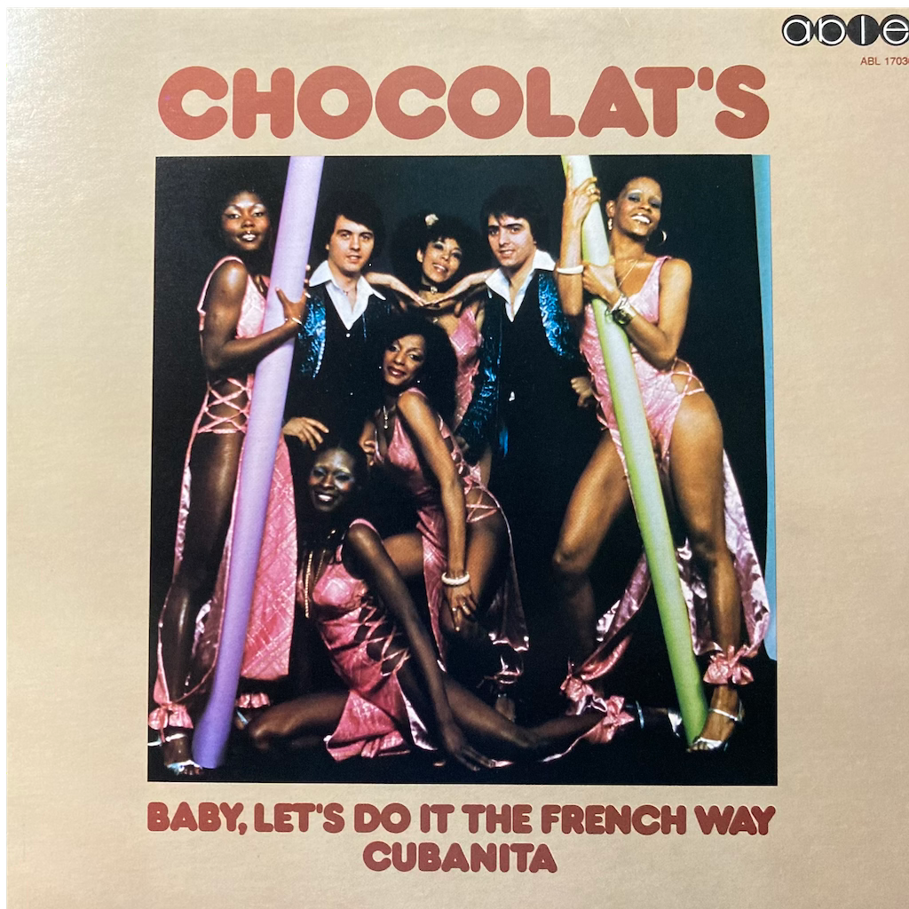 Chocolat's - Baby, Let's Do It The French Way/Cubanita