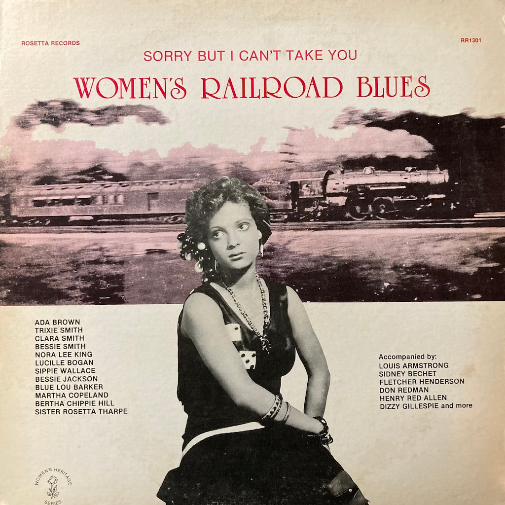 V/A - Sorry I Can't Take You - Women's Railroad Blues