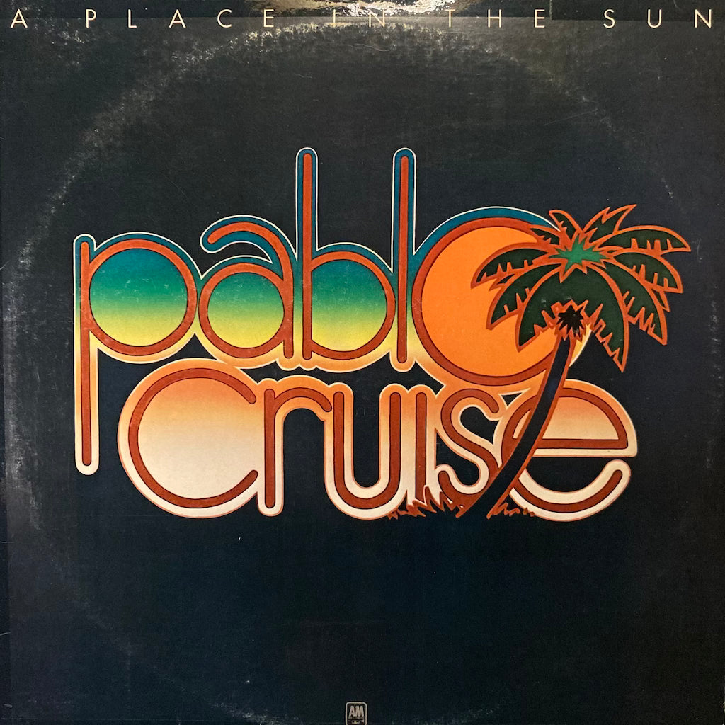 Pablo Cruise - A Place In The Sun