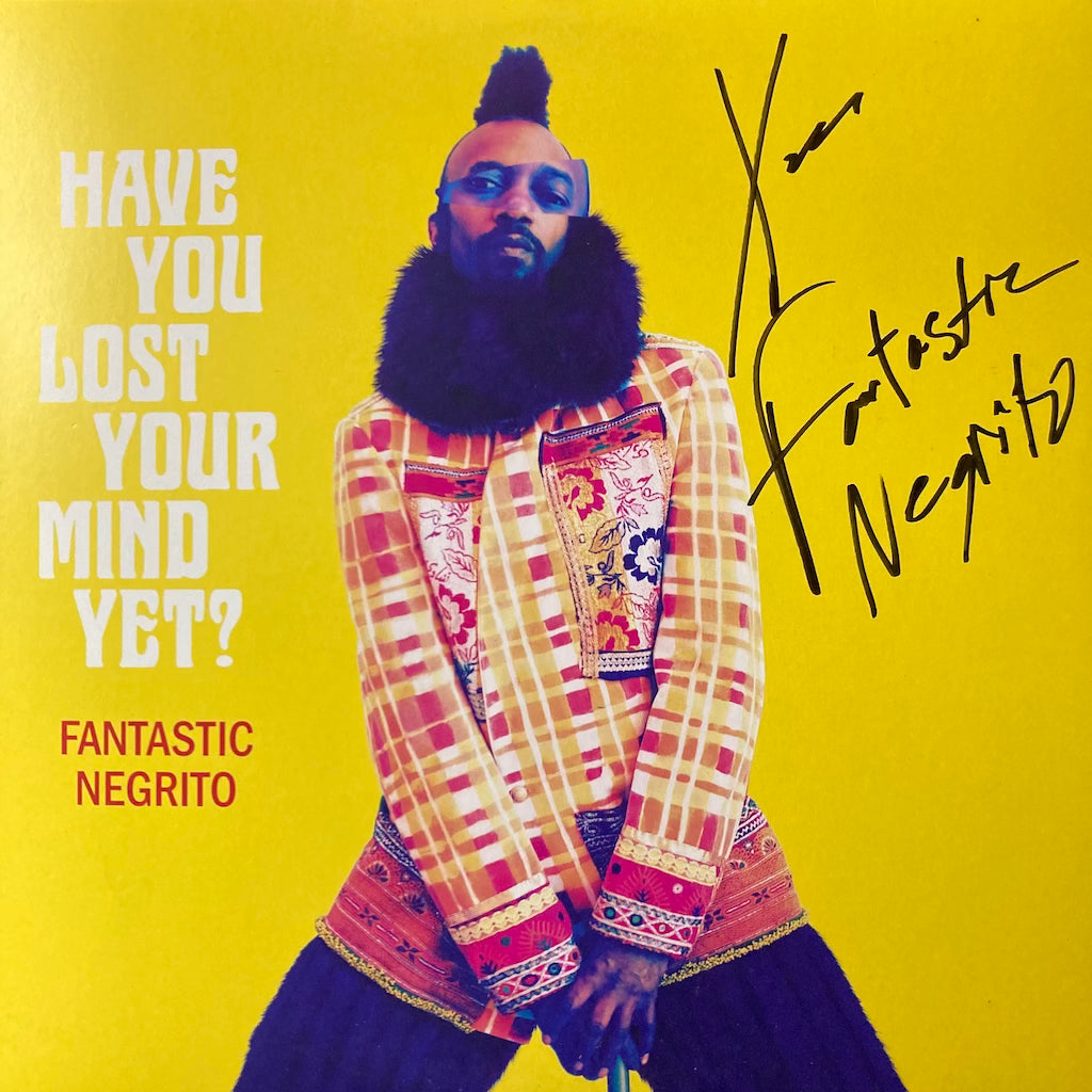 Fantastic Negrito - Have You Lost Your Mind Yet? [SIGNED GREEN LP - Includes 12" TEST PRESS]