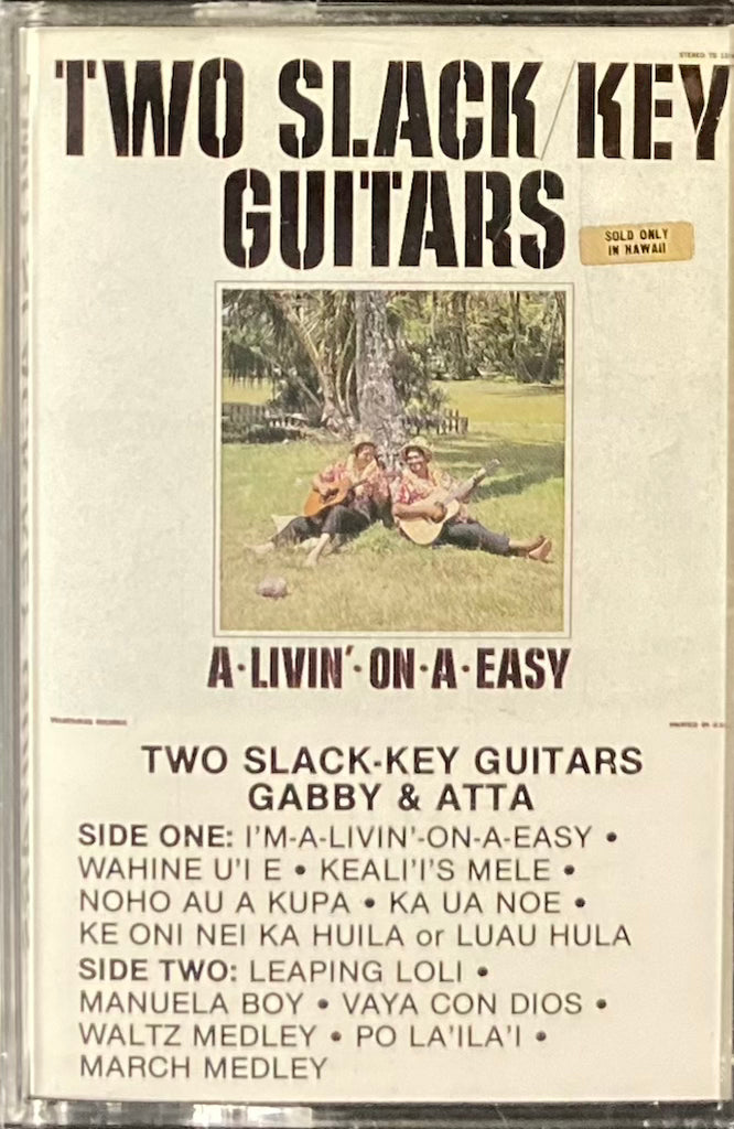 Gabby & Atta - Two Slack Key Guitars - A Livin On A Easy [Cassette - SEALED]