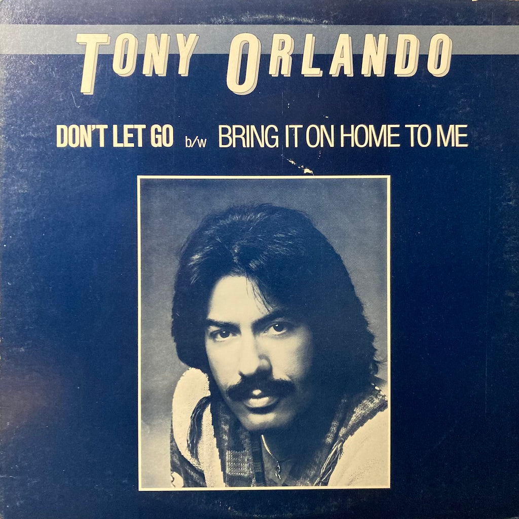 Tony Orlando - Don't Let Go/Bring It On Home To Me [12"]