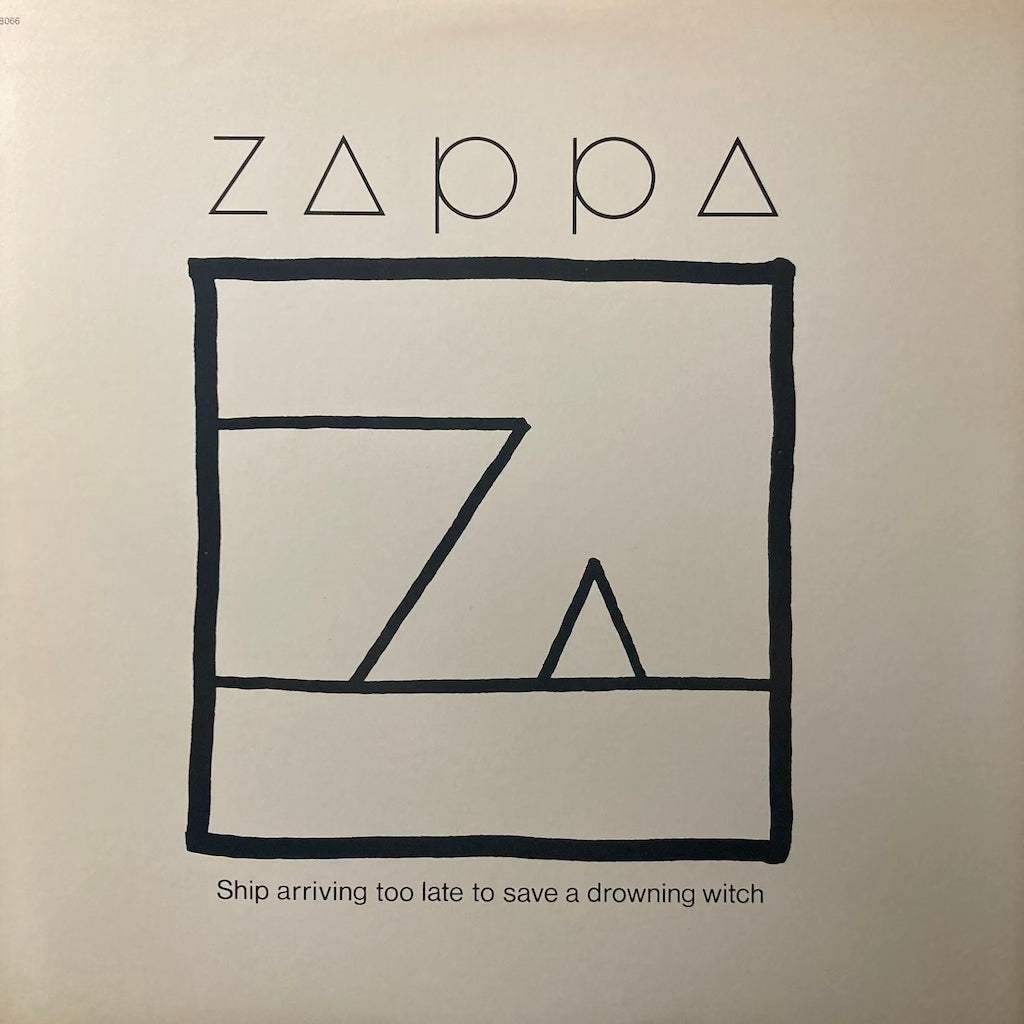 Zappa - Ship Arriving Too Late To Save A Drowinng Witch