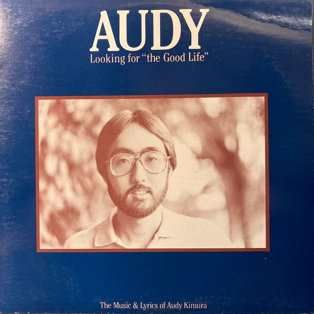 Audy Kimura - Looking For The Good Life