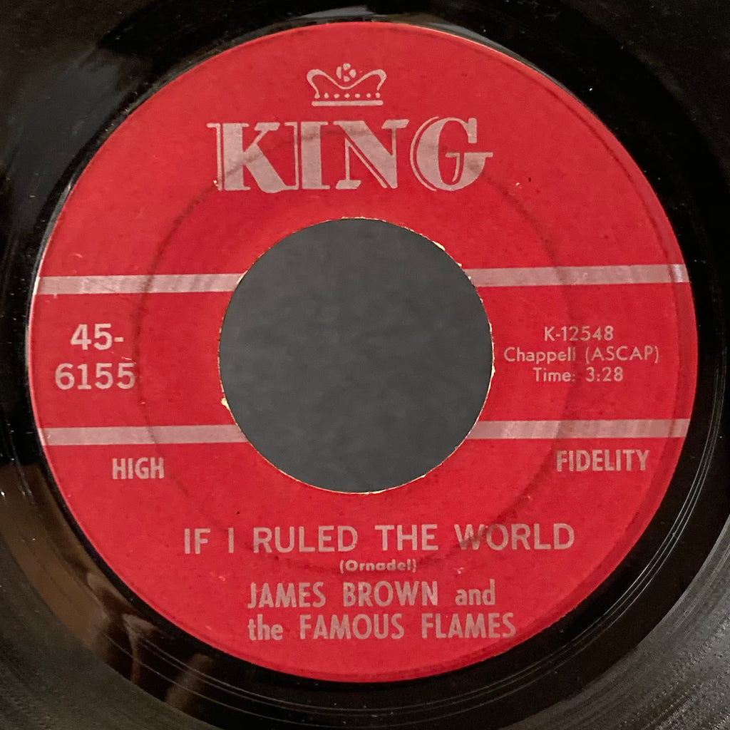 James Brown and the Famous Flames - If I Ruled The World/I Got The Feeling 7"