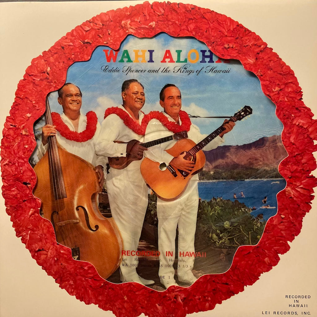 Eddie Spencer and The Kings Of Hawaii - Wahi Aloha [PICTURE VINYL]