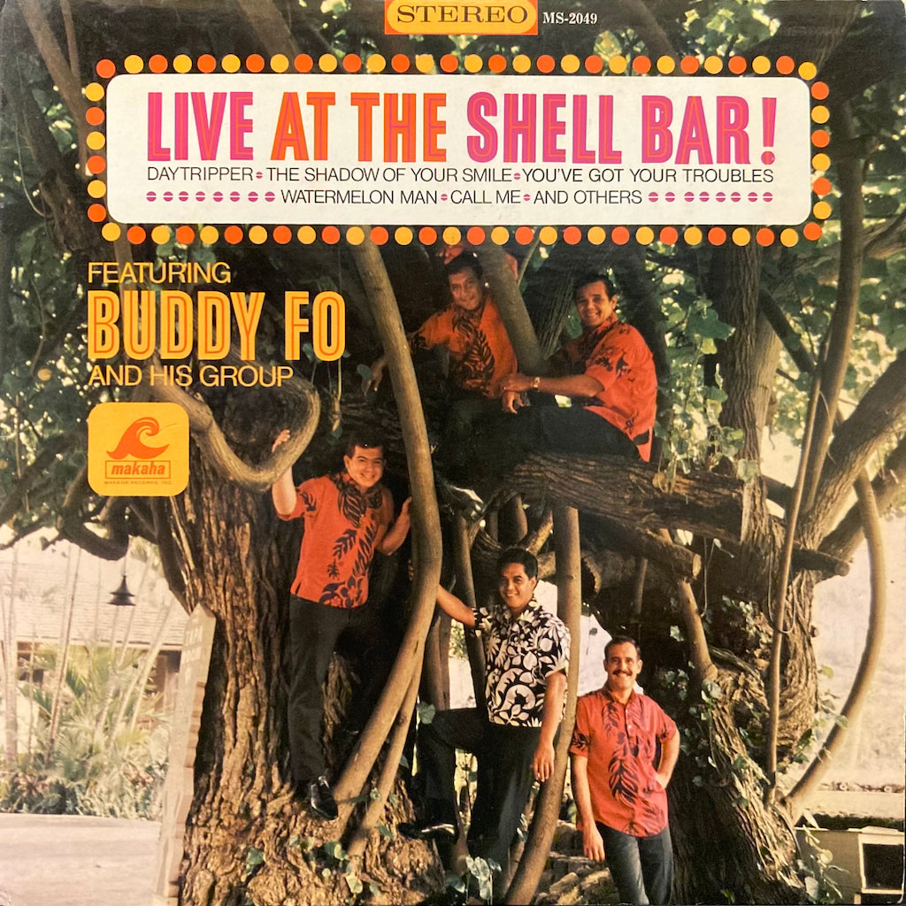 Buddy Fo and His Group - Live At The Shell Bar!