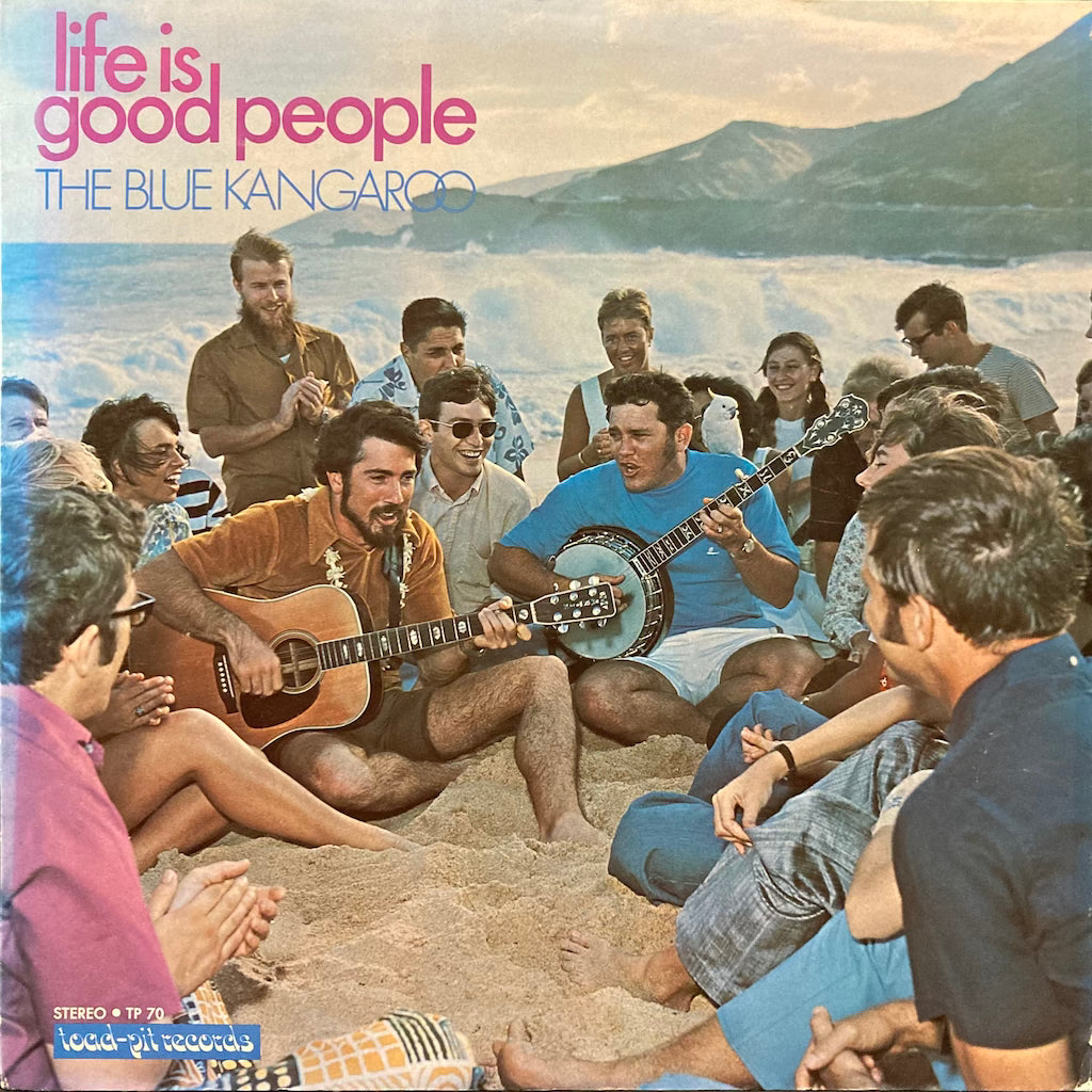 The Blue Kangaroo - Life Is Good People