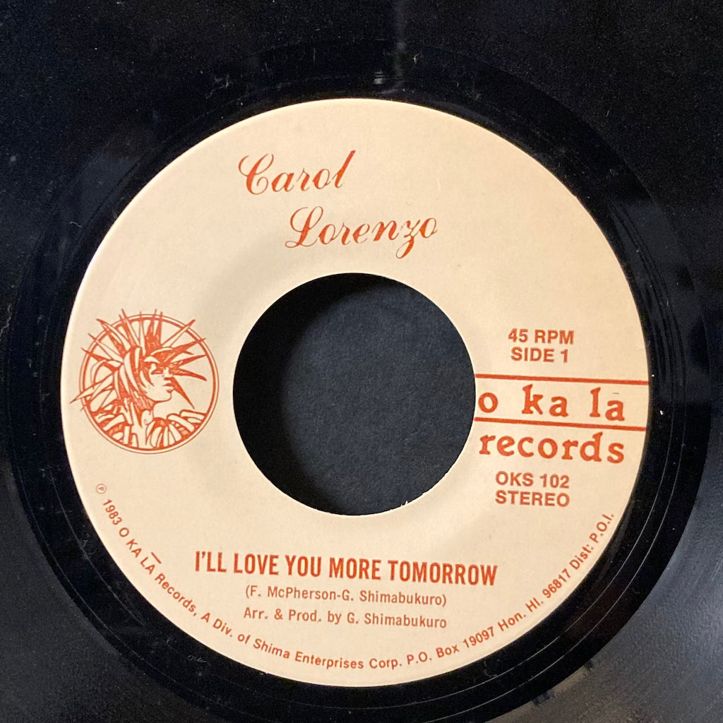 Carol Lorenzo - I'll Love You More Tomorrow/Lonely Honolulu 7" [SIGNED COPY 84']