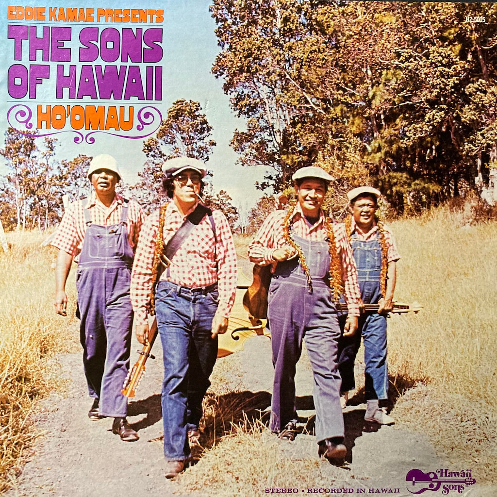 Eddie Kamae presents The Sons Of Hawaii - Ho'Omau