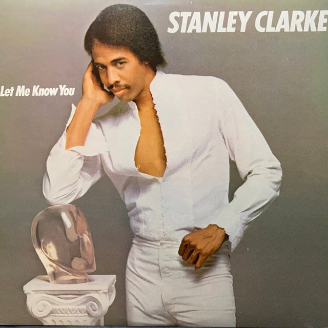 Stanley Clarke - Let Me Know You